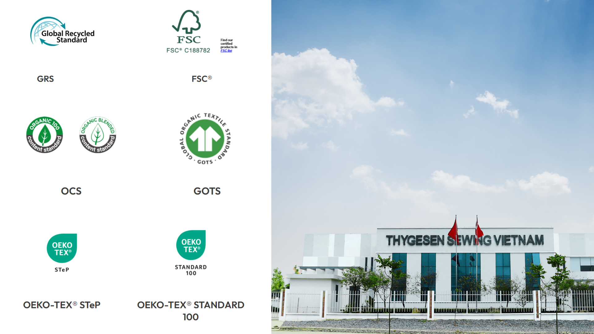 Our fabrics meet global standards like GOTS, GRS, OEKO-TEX, and FSC